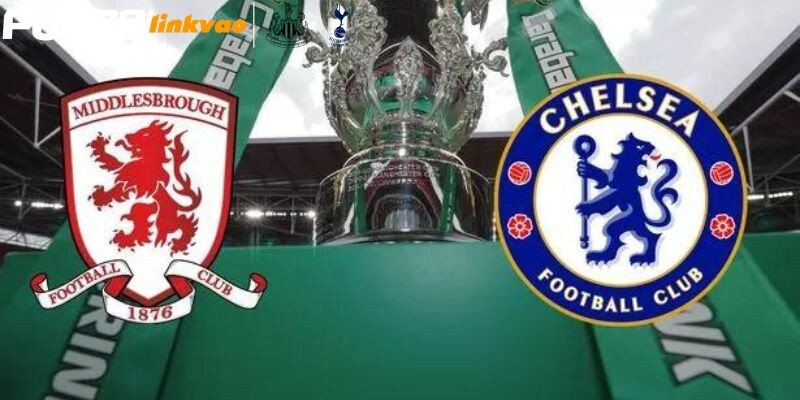 Thông tin khái quát về trận đấu Chelsea vs Middlesbrough