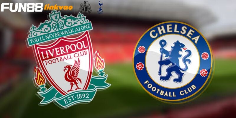 Thông tin khái quát về trận đấu Liverpool vs Chelsea