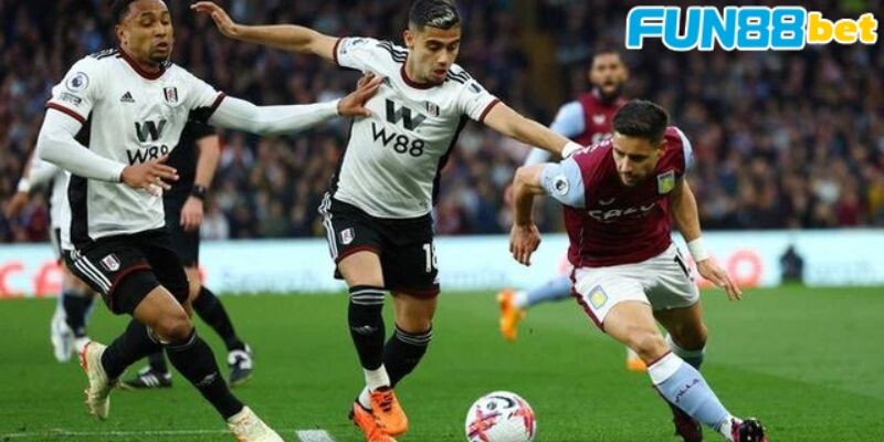 Nhận định kết quả giữa Fulham vs Aston Villa