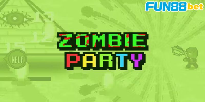 Những tính năng cơ bản có trong game thú vị Zombie Party